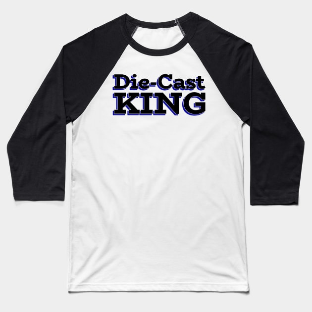 Die-Cast King Baseball T-Shirt by V Model Cars